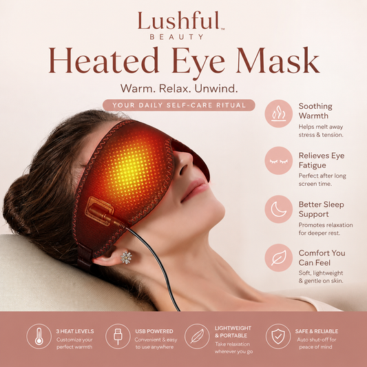 Lushful Beauty™ Heated Eye Mask